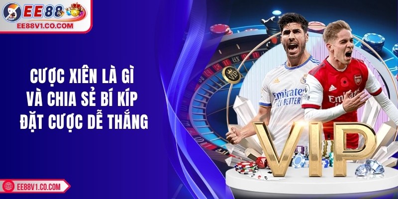 Cược xiên là gì