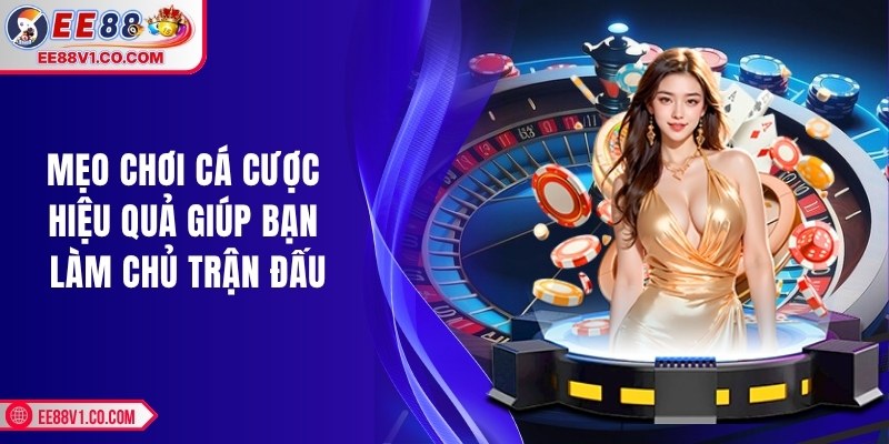 Mẹo chơi cá cược